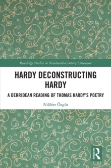 Hardy Deconstructing Hardy : A Derridean Reading of Thomas Hardy?s Poetry