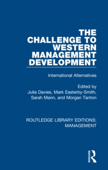 The Challenge to Western Management Development : International Alternatives