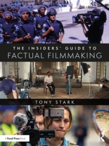 The Insiders' Guide to Factual Filmmaking