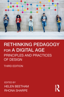 Rethinking Pedagogy for a Digital Age : Principles and Practices of Design