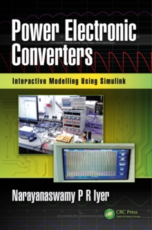 Power Electronic Converters : Interactive Modelling Using Simulink