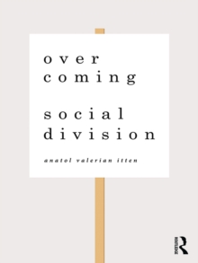 Overcoming Social Division : Conflict Resolution in Times of Polarization and Democratic Disconnection