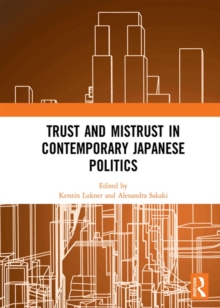 Trust and Mistrust in Contemporary Japanese Politics