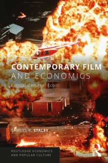 Contemporary Film and Economics : Lights! Camera! Econ!