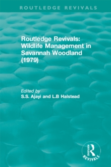 Routledge Revivals: Wildlife Management in Savannah Woodland (1979)