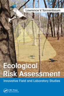 Ecological Risk Assessment : Innovative Field and Laboratory Studies