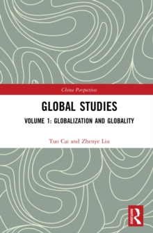 Global Studies : Volume 1: Globalization and Globality