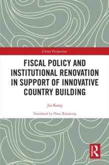 Fiscal Policy and Institutional Renovation in Support of Innovative Country Building