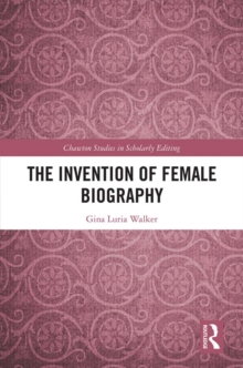 The Invention of Female Biography