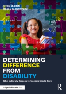 Determining Difference from Disability : What Culturally Responsive Teachers Should Know