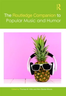 The Routledge Companion to Popular Music and Humor