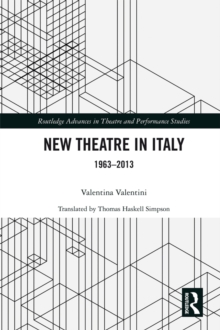 New Theatre in Italy : 1963-2013