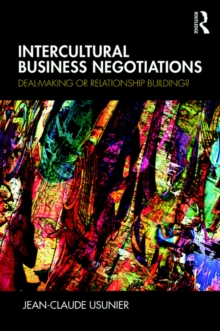 Intercultural Business Negotiations : Deal-Making or Relationship Building