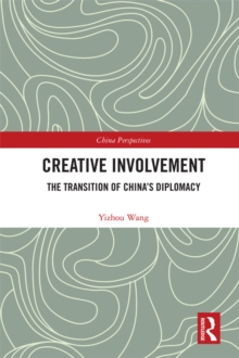 Creative Involvement : The Transition of China's Diplomacy