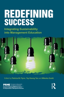 Redefining Success : Integrating Sustainability into Management Education