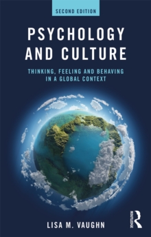 Psychology and Culture : Thinking, Feeling and Behaving in a Global Context