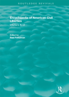 Routledge Revivals: Encyclopedia of American Civil Liberties (2006) : Volume 3, R - Z