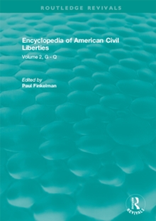 Routledge Revivals: Encyclopedia of American Civil Liberties (2006) : Volume 2, G - Q