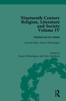 Nineteenth-Century Religion, Literature and Society : Disbelief and New Beliefs