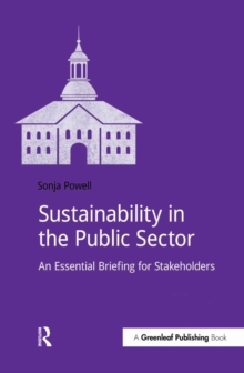 Sustainability in the Public Sector : An Essential Briefing for Stakeholders