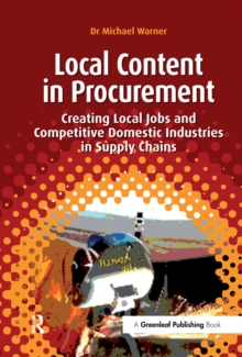 Local Content in Procurement : Creating Local Jobs and Competitive Domestic Industries in Supply Chains