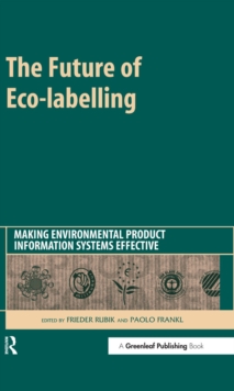 The Future of Eco-labelling : Making Environmental Product Information Systems Effective