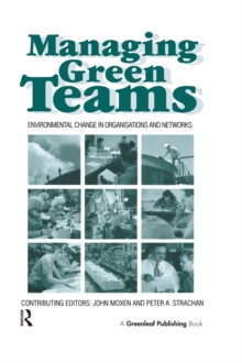 Managing Green Teams : Environmental Change in Organisations and Networks