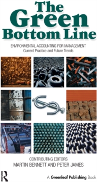 The Green Bottom Line : Environmental Accounting for Management: Current Practice and Future Trends