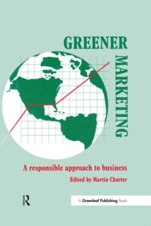 Greener Marketing : A Responsible Approach to Business