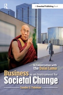 Business as an Instrument for Societal Change : In Conversation with the Dalai Lama