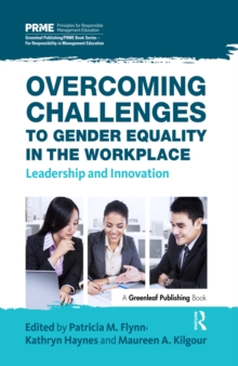 Overcoming Challenges to Gender Equality in the Workplace : Leadership and Innovation