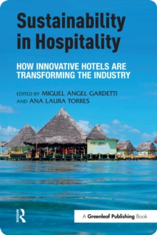 Sustainability in Hospitality : How Innovative Hotels are Transforming the Industry