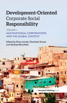 Development-Oriented Corporate Social Responsibility: Volume 1 : Multinational Corporations and the Global Context