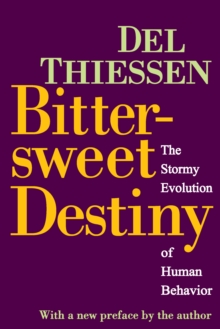 Bittersweet Destiny : The Stormy Evolution of Human Behavior