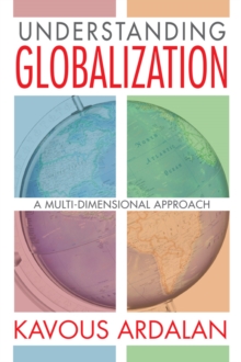 Understanding Globalization : A Multi-Dimensional Approach