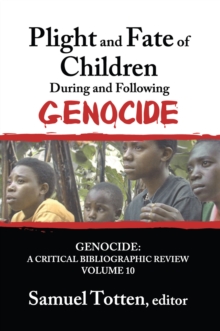 Plight and Fate of Children During and Following Genocide