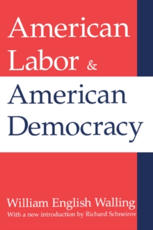 American Labor and American Democracy