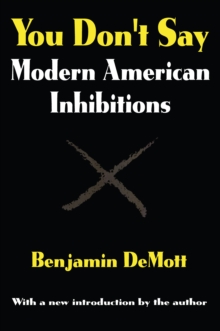 You Don't Say : Modern American Inhibitions