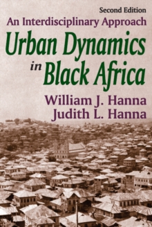 Urban Dynamics in Black Africa : An Interdisciplinary Approach