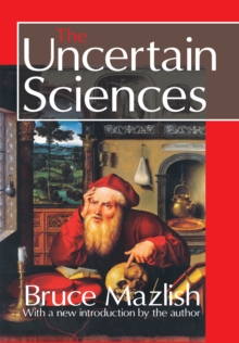 The Uncertain Sciences