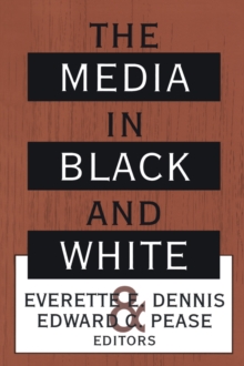 The Media in Black and White