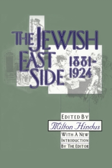 The Jewish East Side: 1881-1924