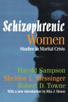 Schizophrenic Women : Studies in Marital Crisis