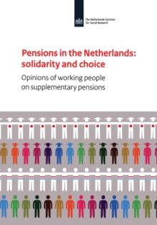 Pensions in the Netherlands : Opinions of Working People on Supplementary Pensions