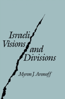 Israeli Visions and Divisions