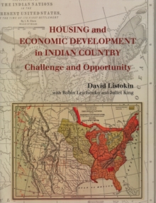 Housing and Economic Development in Indian Country : Challenge and Opportunity