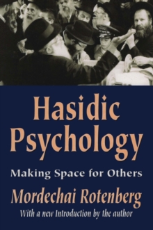 Hasidic Psychology : Making Space for Others