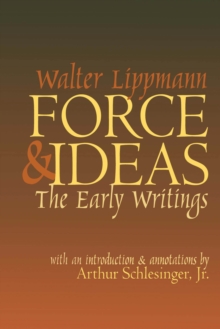 Force and Ideas : The Early Writings