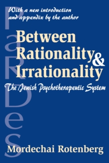 Between Rationality and Irrationality : The Jewish Psychotherapeutic System