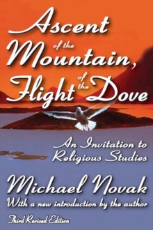 Ascent of the Mountain, Flight of the Dove : An Invitation to Religious Studies